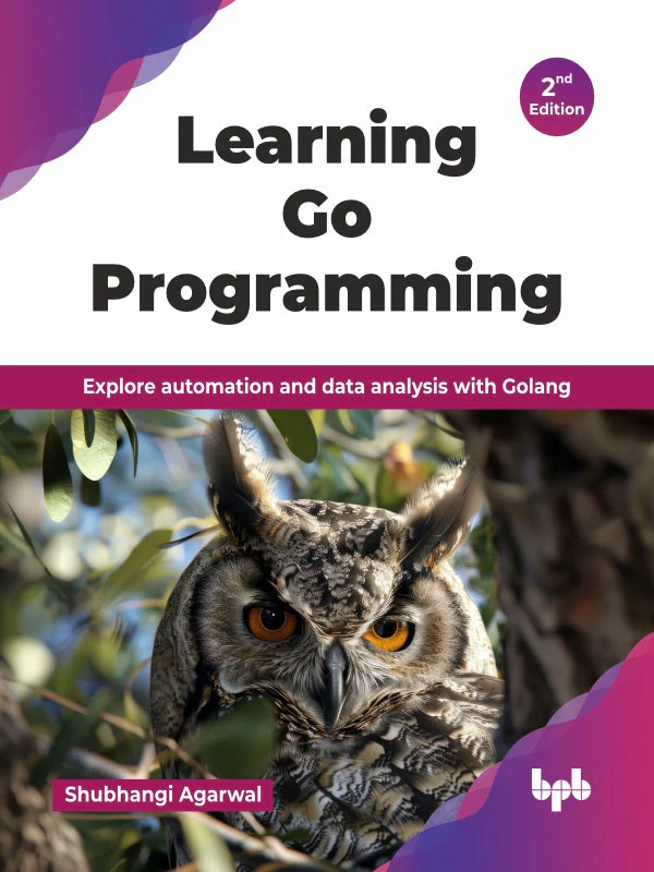Learning Go Programming - 2nd Edition