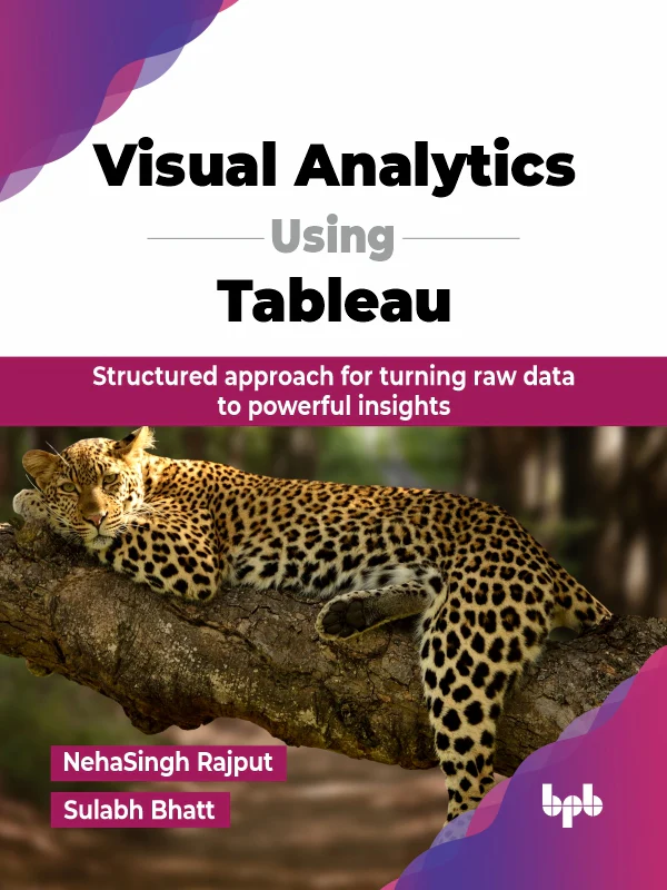 Visual Analytics Using Tableau